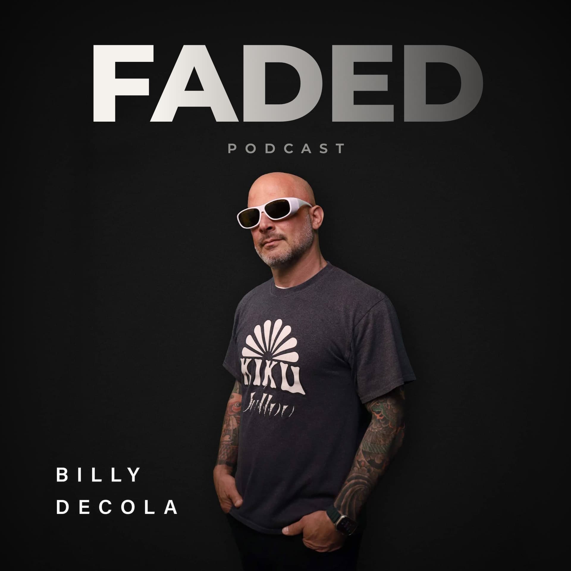 The Faded Podcast, with Billy DeCola